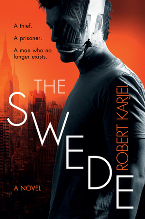 The Swede: A Novel by Robert Karjel