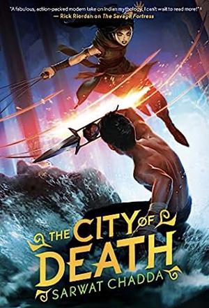 Ash Mistry and the City of Death by Sarwat Chadda