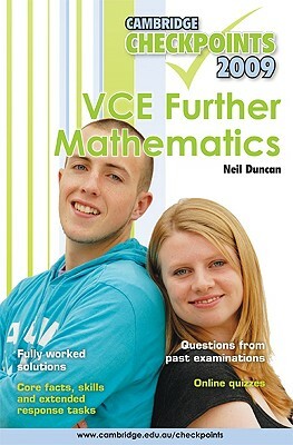 Cambridge Checkpoints Vce Further Mathematics 2009 by Neil Duncan