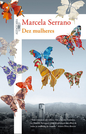 Dez Mulheres by Marcela Serrano