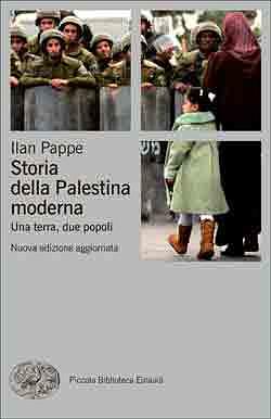 Storia della Palestina moderna. Una terra, due popoli by Ilan Pappé