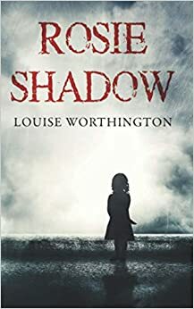 Rosie Shadow by Louise Worthington