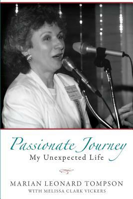 Passionate Journey: My Unexpected Life by Melissa Clark Vickers, Marian Leonard Tompson
