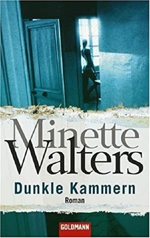 Dunkle Kammern by Minette Walters