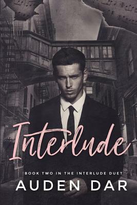 Interlude: Book Two in The Interlude Duet by Auden Dar