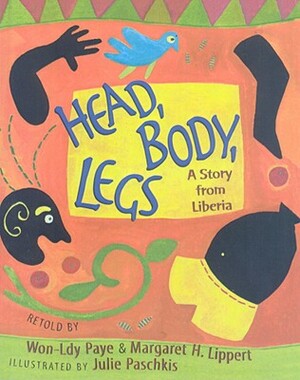 Head, Body, Legs: A Story from Liberia by 