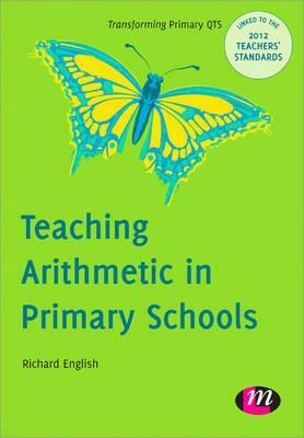 Teaching Arithmetic in Primary Schools by Richard English