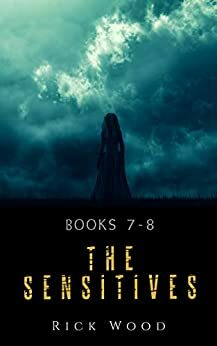 The Sensitives Series Books 7-8 by Rick Wood
