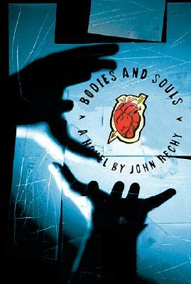 Bodies and Souls by John Rechy