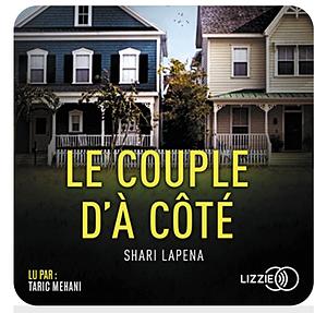Le Couple d'à Côté by Shari Lapena