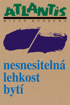 Nesnesitelná lehkost bytí by Milan Kundera