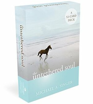 The Untethered Soul: A 52-Card Deck by Michael A. Singer