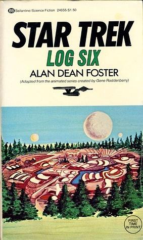 Star Trek Log Six by Alan Dean Foster