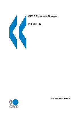 OECD Economic Surveys: Korea 2003 by Oecd Publishing