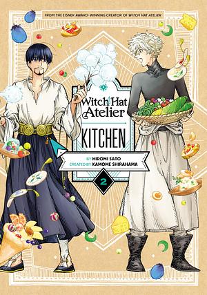 Witch Hat Atelier Kitchen, Vol. 2 by Kamome Shirahama, Hiromi Satō
