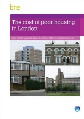 The Cost of Poor Housing in London by Maggie Davidson, Helen Garrett, Simon Nicol