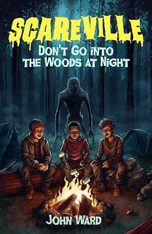 Don't Go Into The Woods At Night  by John Ward