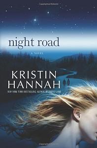 Night Road by Kristin Hannah