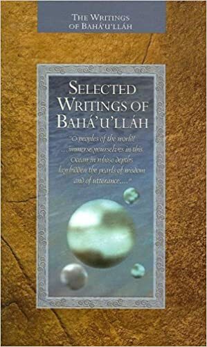 Selected Writings of Bahá'u'lláh by Bahá'u'lláh