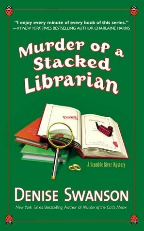 Murder of a Stacked Librarian: A Scumble River Mystery by Denise Swanson