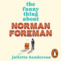 The Funny Thing About Norman Foreman by Julietta Henderson