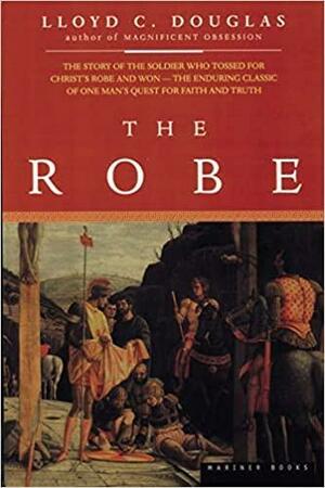 The Robe - Jubah Kristus by Lloyd C. Douglas