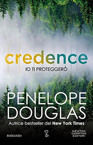 Io ti proteggerò. Credence by Penelope Douglas