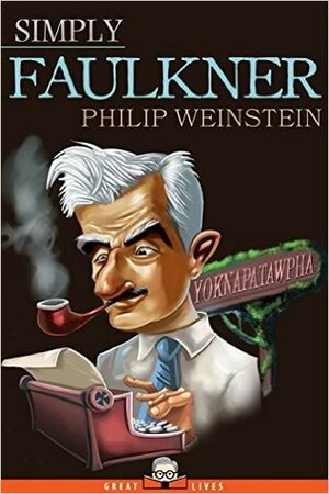 Simply Faulkner by Philip Weinstein