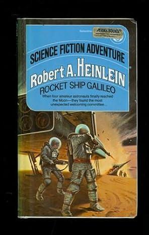 Rocket Ship Galileo by Robert A. Heinlein