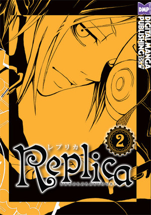 Replica, Volume 2 by Kemuri Karakara, Kemuri Karakara