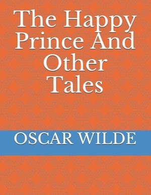 The Happy Prince And Other Tales by Oscar Wilde, Chattanong Podong