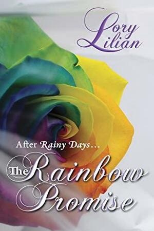 The Rainbow Promise: A Pride and Prejudice Variation by Ellen Pickels, Lory Lilian