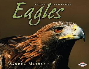 Eagles by Sandra Markle