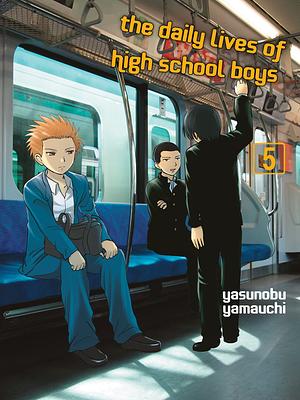 The Daily Lives of High School Boys, 5 by Yasunobu Yamauchi