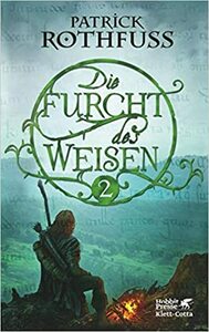 Die Furcht des Weisen 2 by Patrick Rothfuss