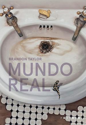 Mundo real by Brandon Taylor
