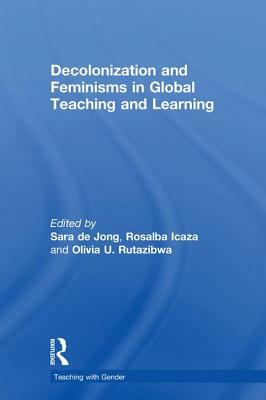 Decolonization and Feminisms in Global Teaching and Learning by 