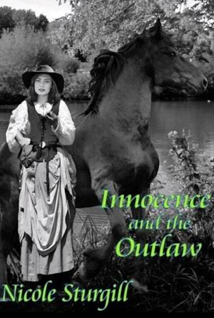 Innocence and the Outlaw by Nicole Sturgill