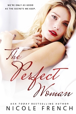 The Perfect Woman: Alternate Cover Edition by Nicole French