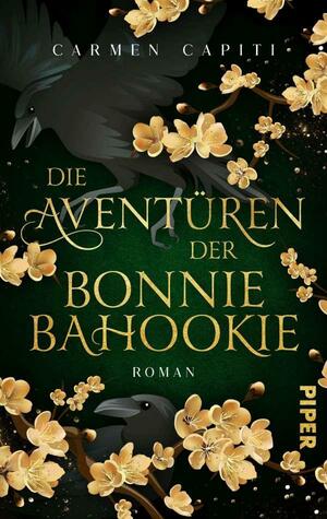 Die Aventüren der Bonnie Bahookie: Roman by Carmen Capiti