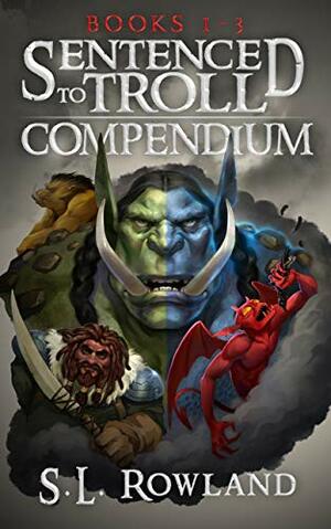 Sentenced to Troll Compendium by S.L. Rowland