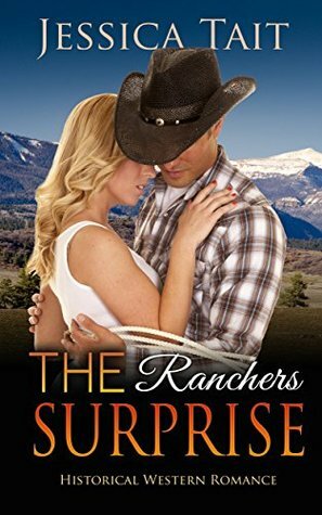 The Ranchers Surprise by Jessica Tait