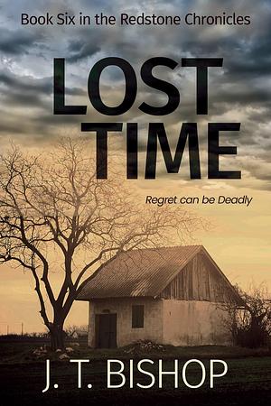 Lost Time by J.T. Bishop, J.T. Bishop