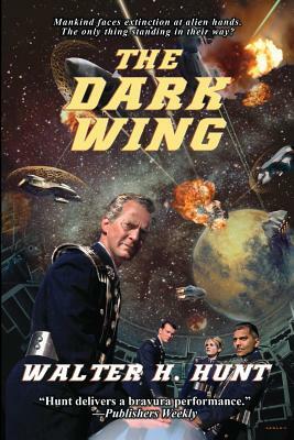 The Dark Wing by Walter H. Hunt