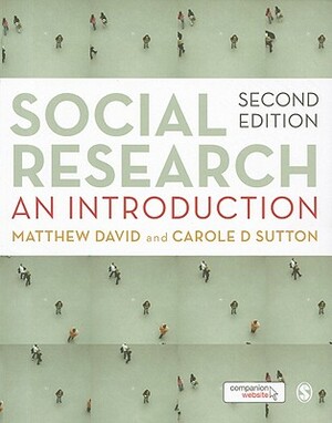 Social Research: An Introduction by Matthew David, Carole Sutton