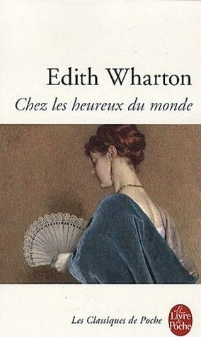 Chez les heureux du monde by Charles Du Bos, Edith Wharton