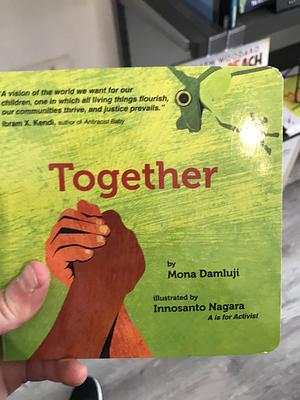 Together by Innosanto Nagara, Mona Damluji