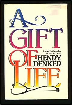 A Gift of Life by Henry Denker
