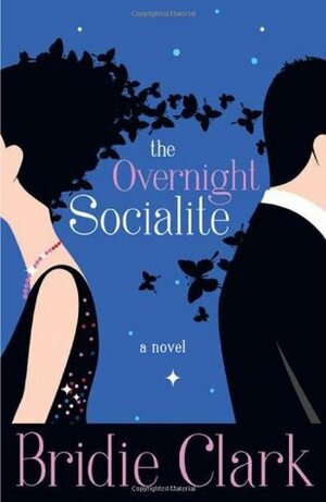 The Overnight Socialite by Bridie Clark