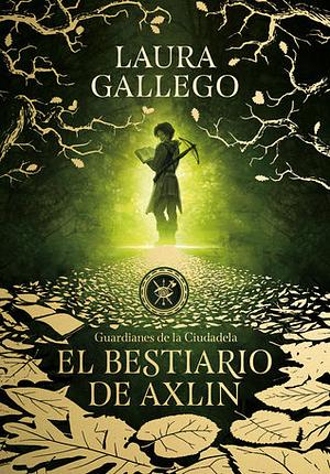 El bestiario de Axlin by Laura Gallego